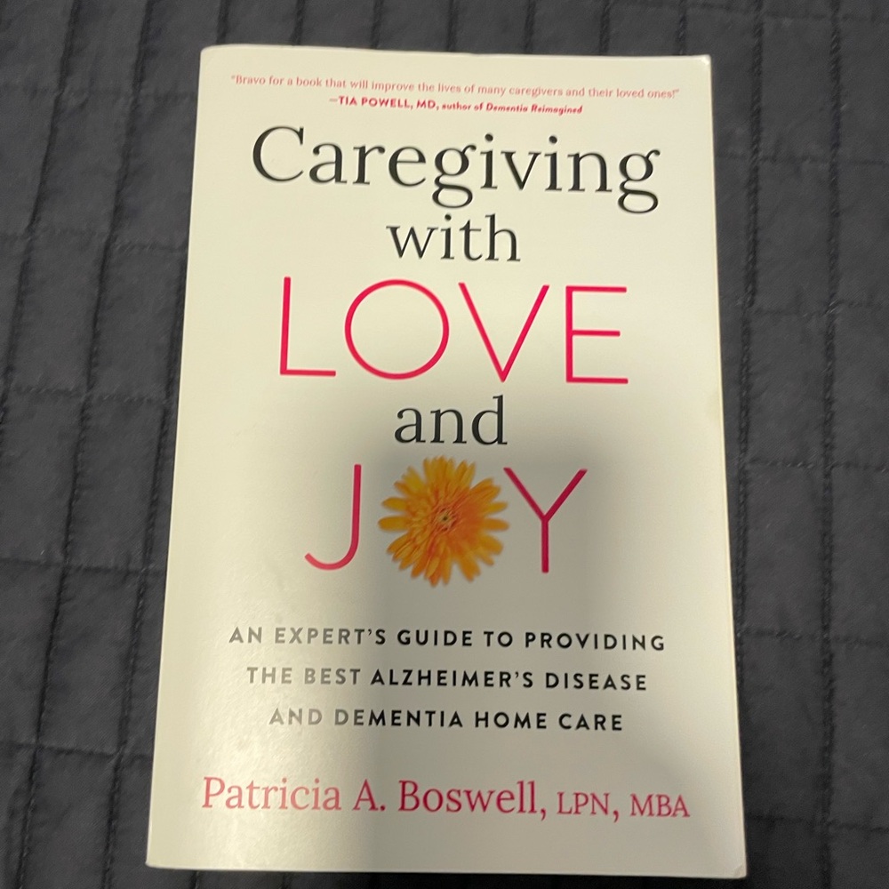 Caregiving with Love and Joy Book by Patricia A Boswell. EUC.